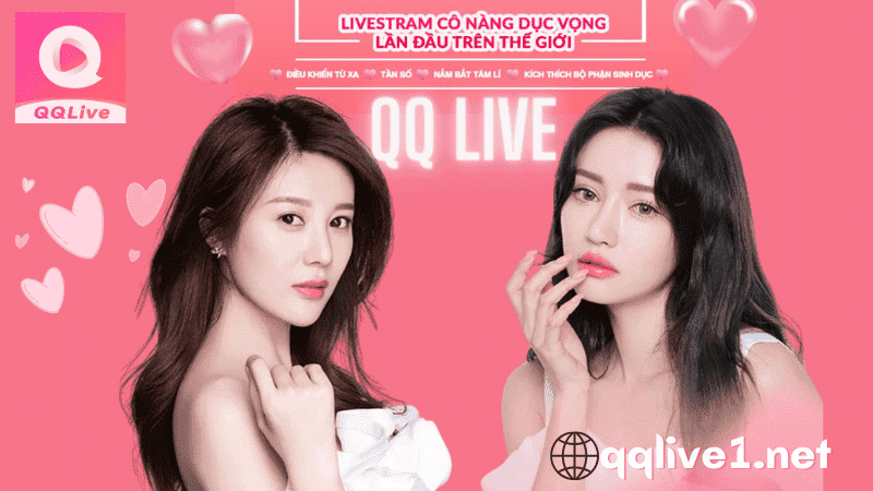 QQLive - App live show vip hàng đầu